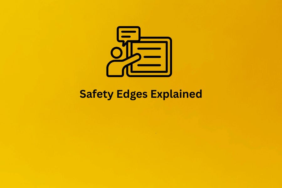 Safety Edges Explained